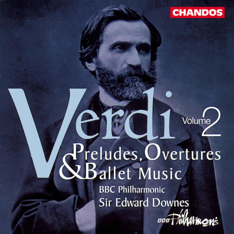 Verdi: Preludes, Overtures & Ballet Music, Vol. 2- Listen on